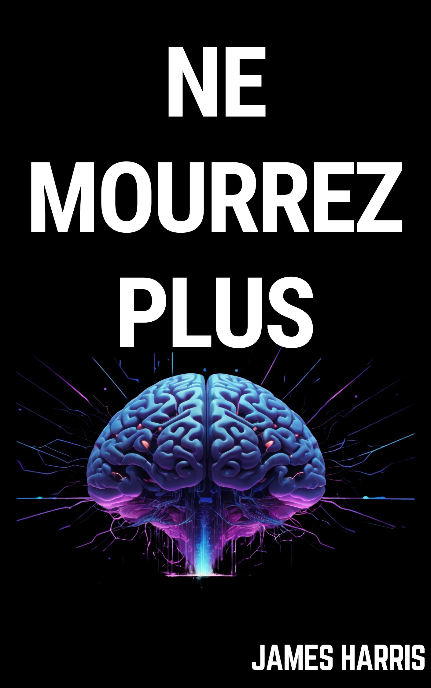 ne mourrez plus